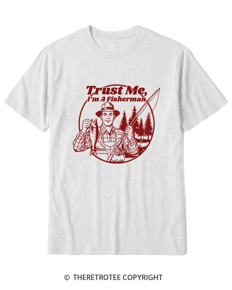 TheRetroTee Trust Me I'm A Fisherman Cotton T-Shirt