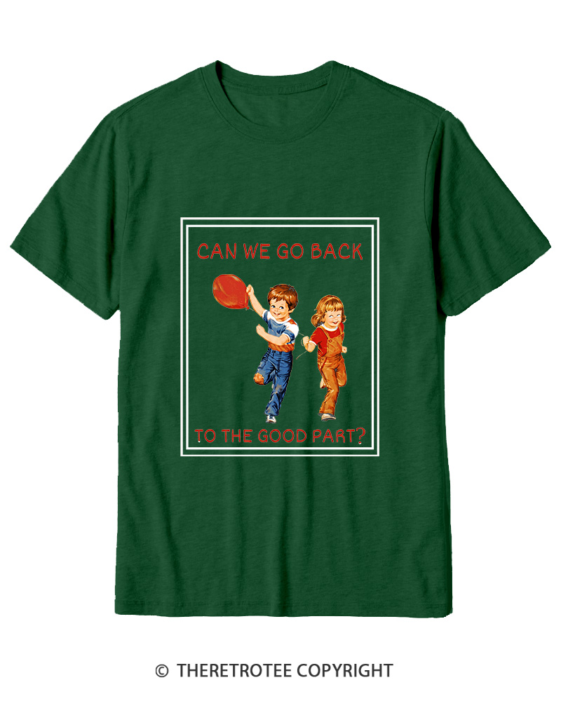 TheRetroTee Can We Go Back To The Good Part 1980s Cotton T-Shirt