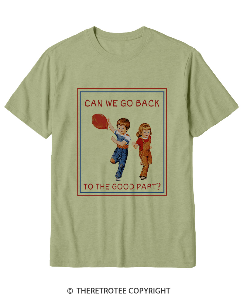 TheRetroTee Can We Go Back To The Good Part 1980s Cotton T-Shirt