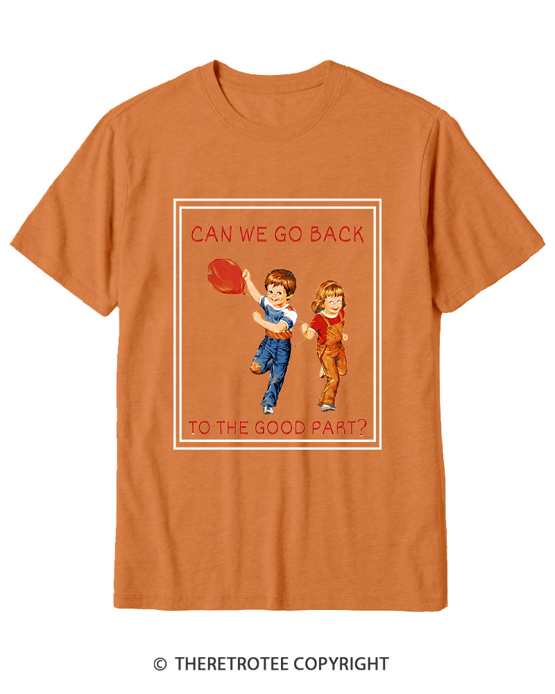 TheRetroTee Can We Go Back To The Good Part 1980s Cotton T-Shirt