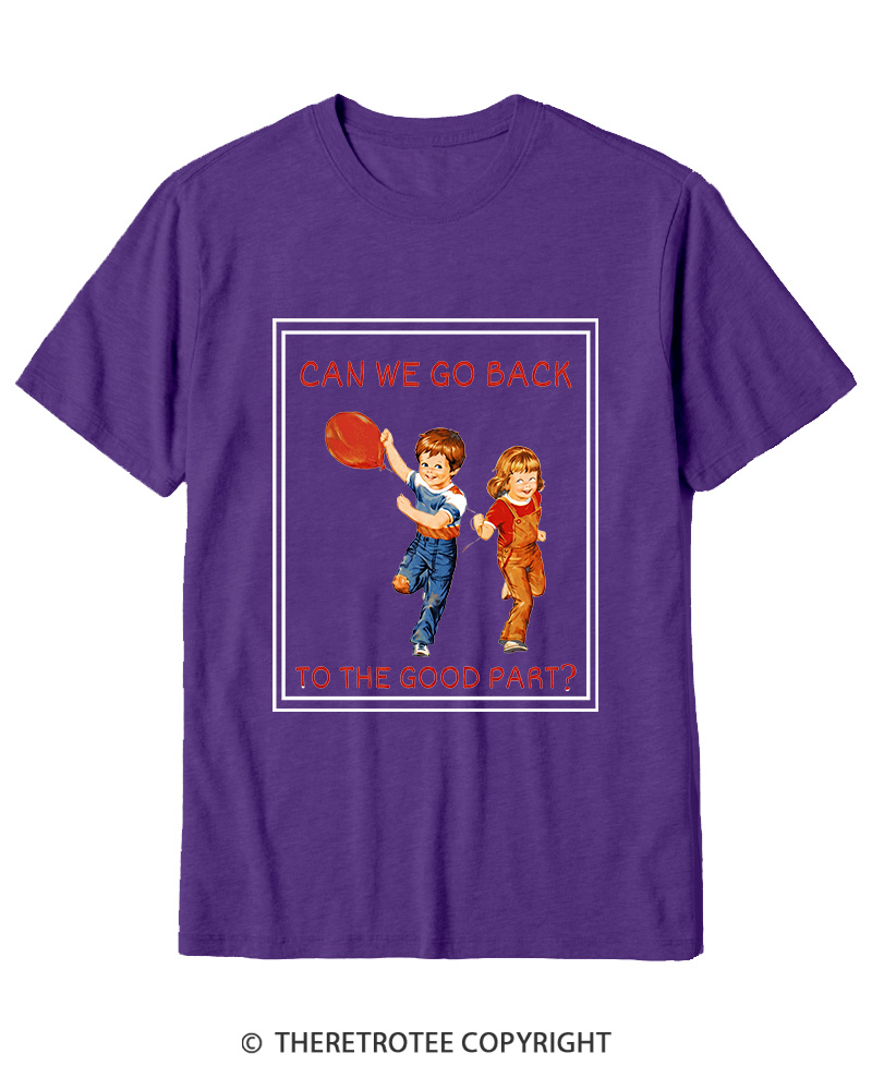 TheRetroTee Can We Go Back To The Good Part 1980s Cotton T-Shirt