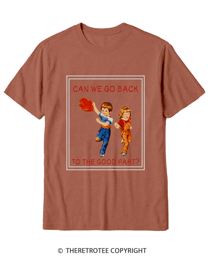 TheRetroTee Can We Go Back To The Good Part 1980s Cotton T-Shirt