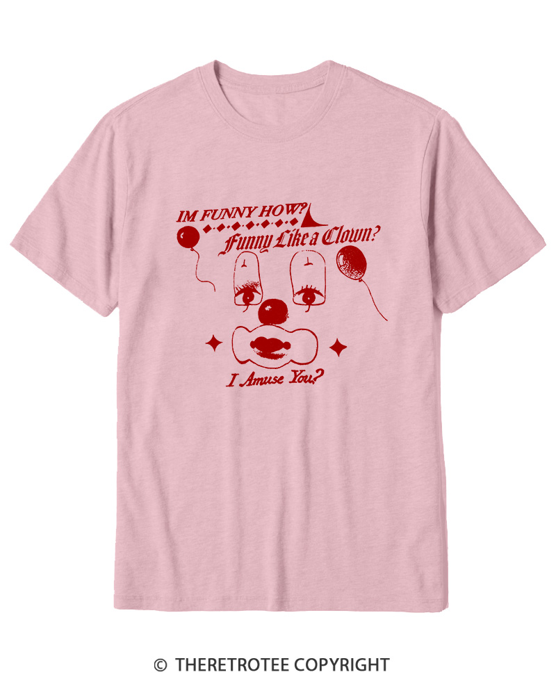 TheRetroTee Like A Clown 1990s Cotton T-Shirt