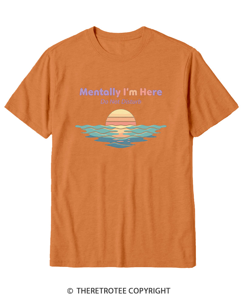 TheRetroTee Mentally I'm Here Retro Sunset Beach Cotton T-Shirt