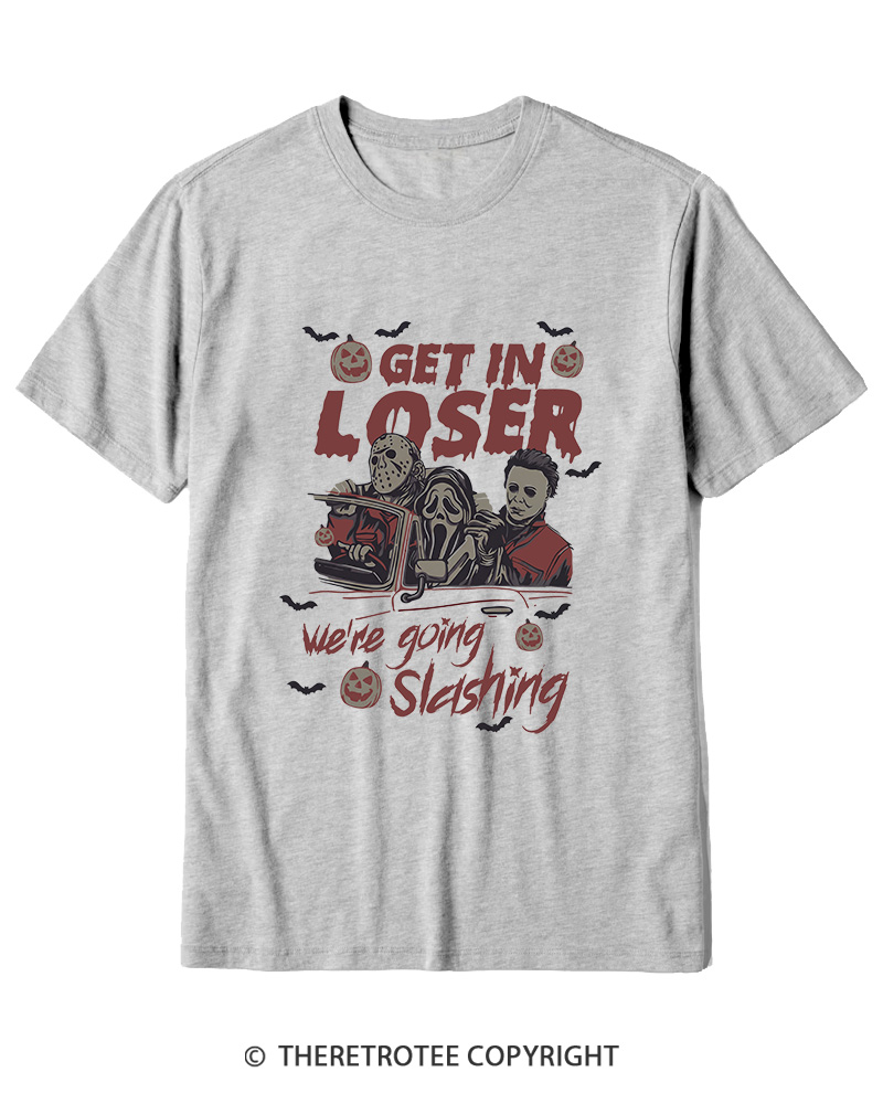 TheRetroTee Get In Loser We're Going Slashing Cotton T-Shirt