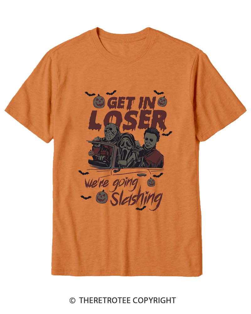 TheRetroTee Get In Loser We're Going Slashing Cotton T-Shirt