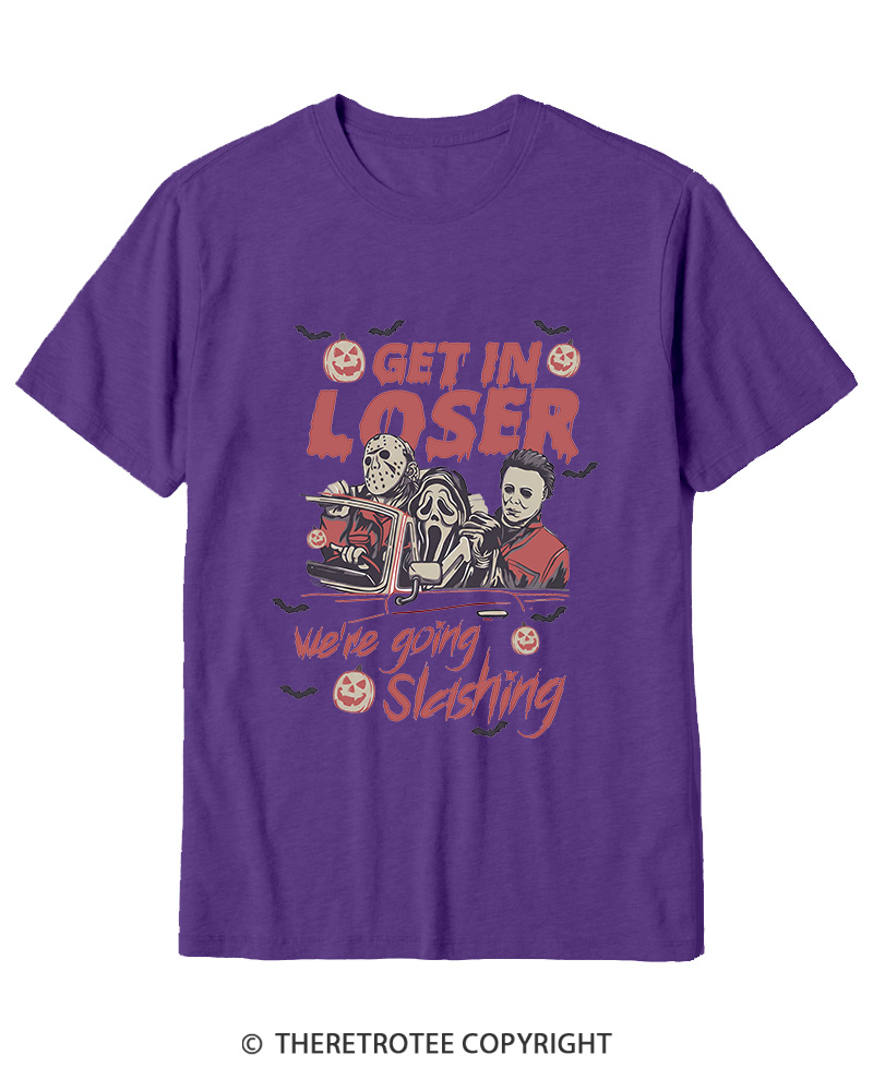 TheRetroTee Get In Loser We're Going Slashing Cotton T-Shirt
