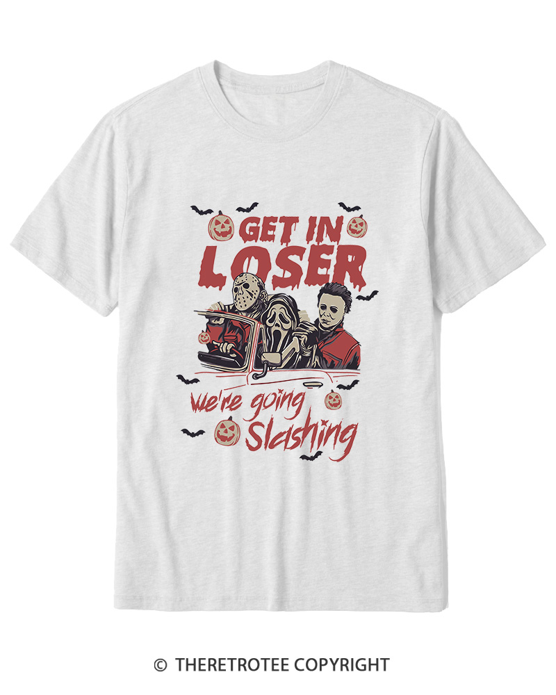 TheRetroTee Get In Loser We're Going Slashing Cotton T-Shirt