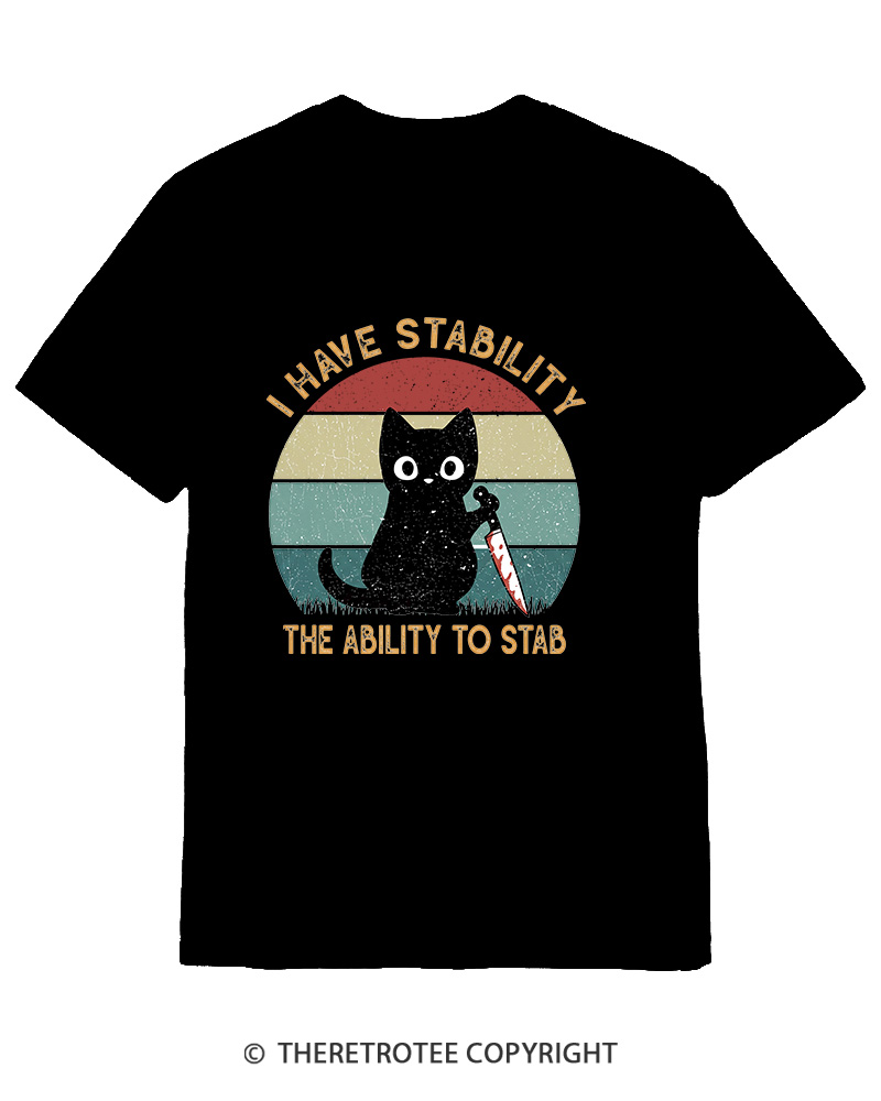 TheRetroTee I Have Stability The Ability To Stab 1990s Cotton T-Shirt