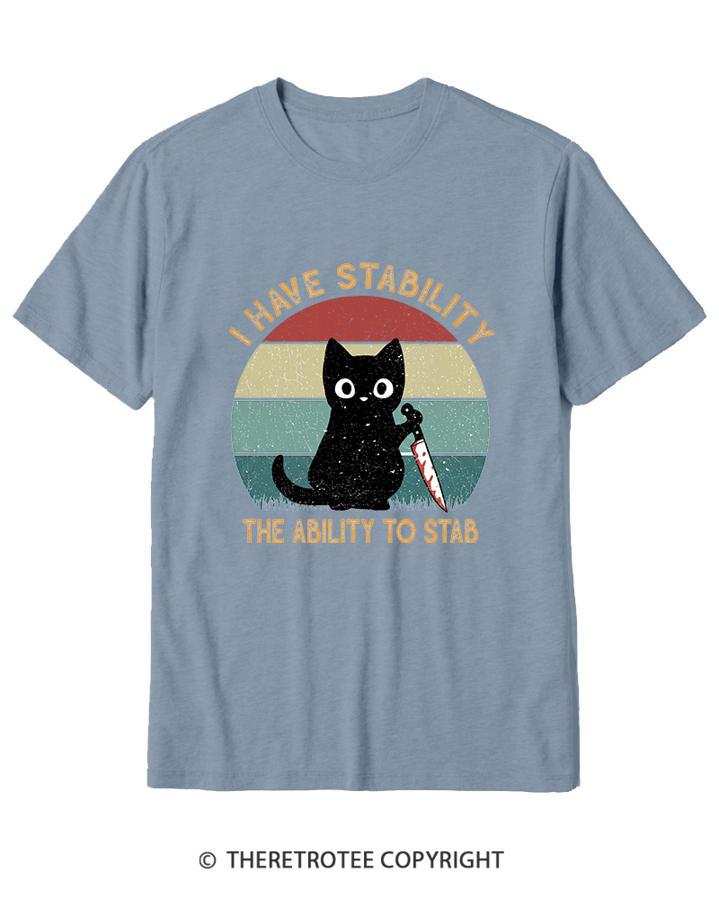 TheRetroTee I Have Stability The Ability To Stab 1990s Cotton T-Shirt