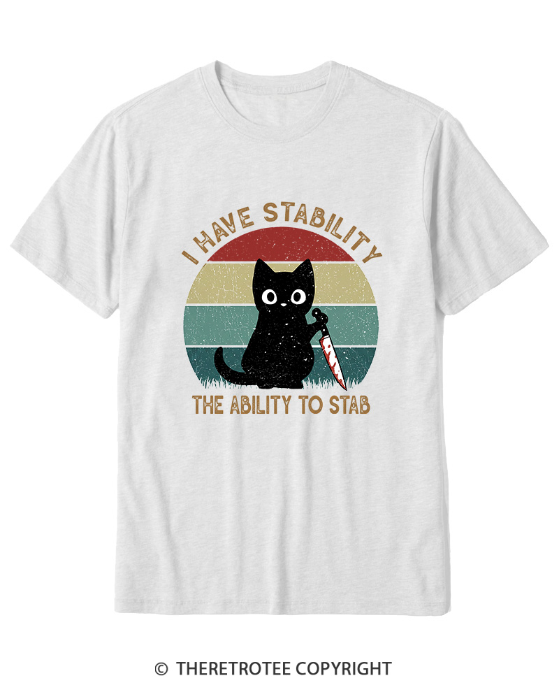 TheRetroTee I Have Stability The Ability To Stab 1990s Cotton T-Shirt