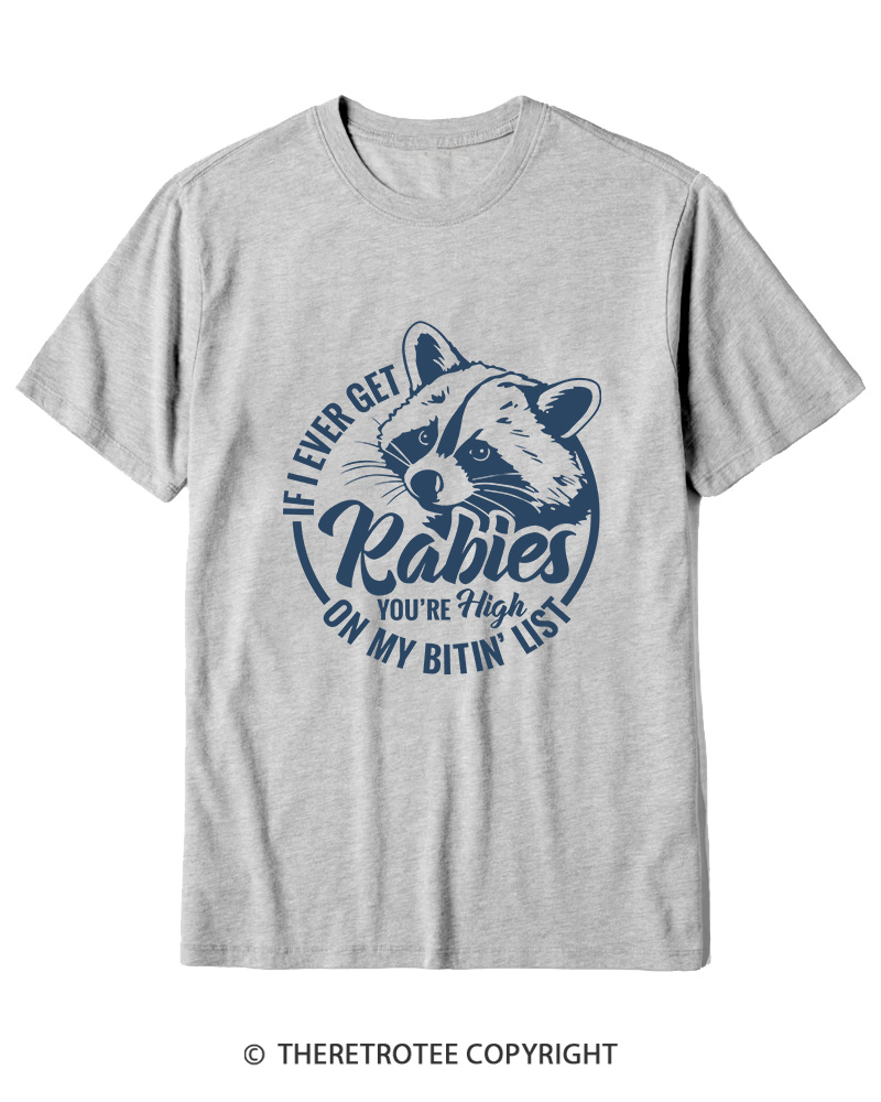 TheRetroTee If I Ever Get Rabies You're High On My Biting List 1980s Cotton T-Shirt