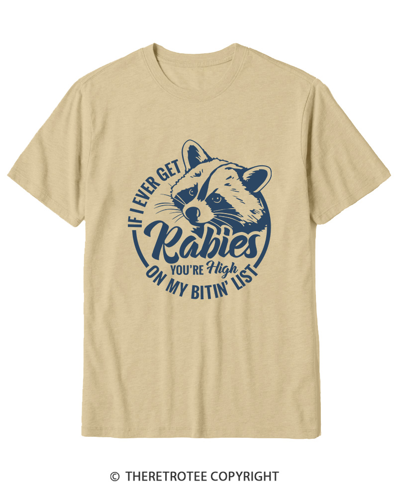 TheRetroTee If I Ever Get Rabies You're High On My Biting List 1980s Cotton T-Shirt