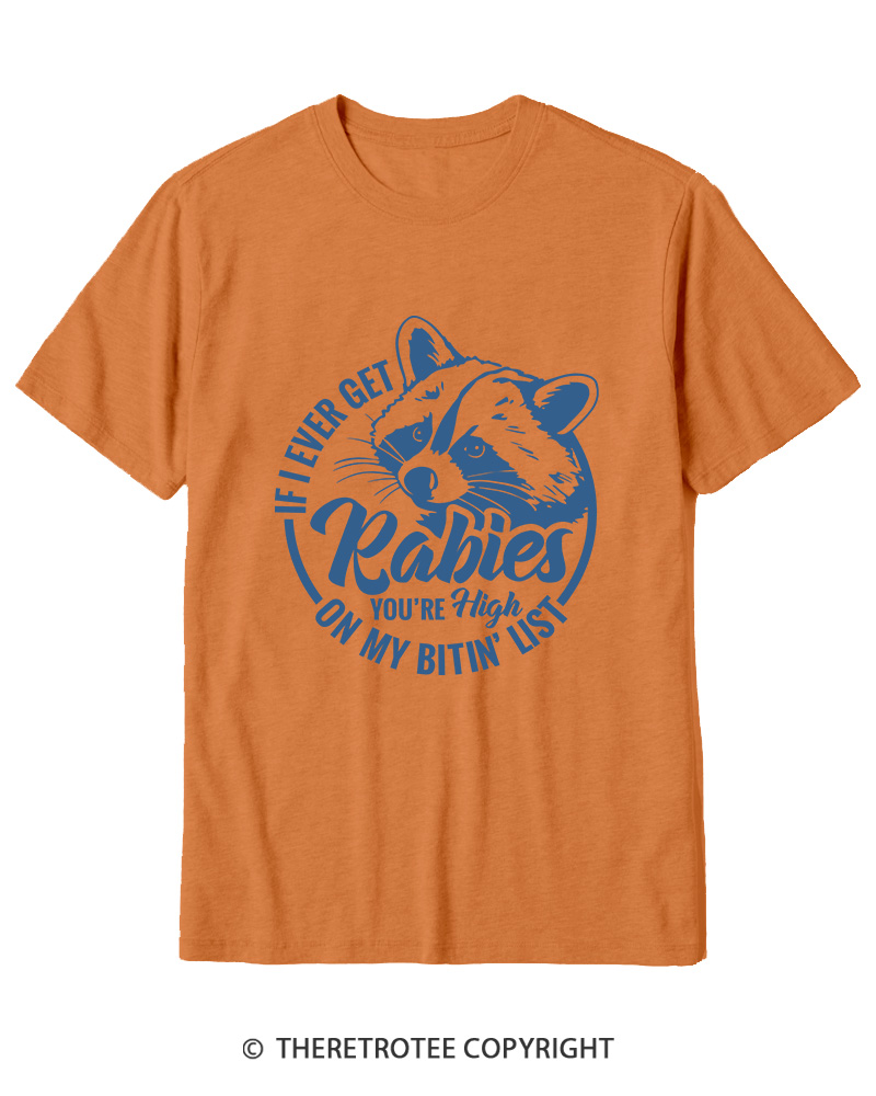 TheRetroTee If I Ever Get Rabies You're High On My Biting List 1980s Cotton T-Shirt