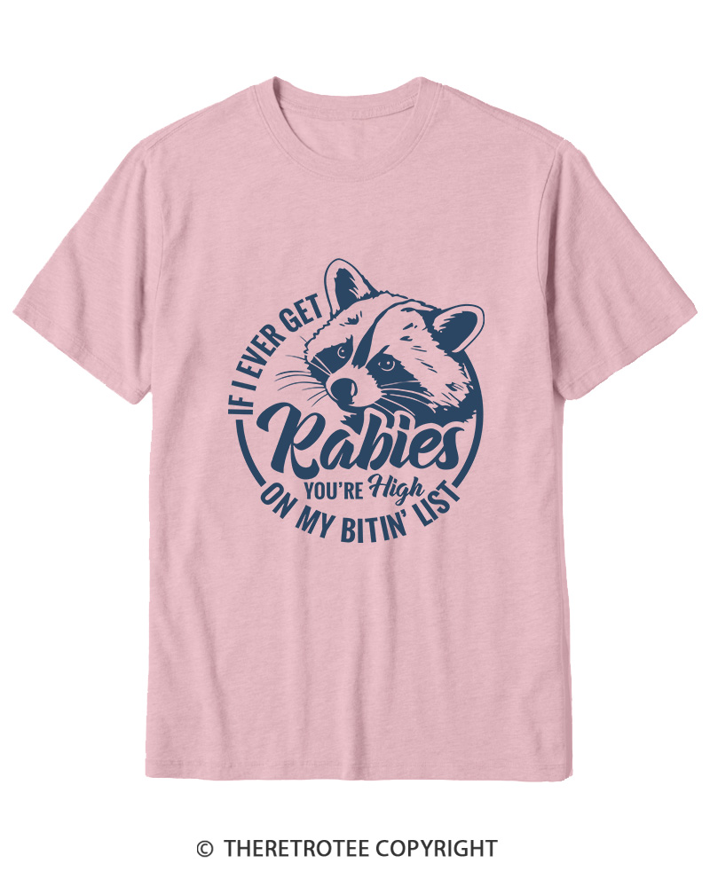 TheRetroTee If I Ever Get Rabies You're High On My Biting List 1980s Cotton T-Shirt
