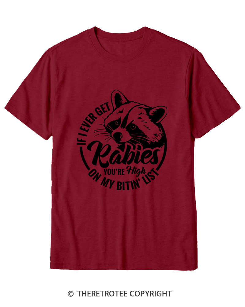 TheRetroTee If I Ever Get Rabies You're High On My Biting List 1980s Cotton T-Shirt