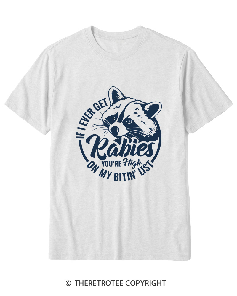TheRetroTee If I Ever Get Rabies You're High On My Biting List 1980s Cotton T-Shirt
