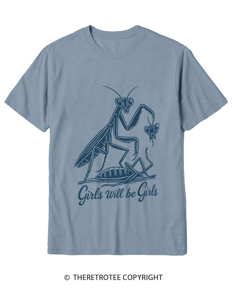 TheRetroTee Girls Will Be Girls Praying Mantis Funny Quote 2000s Cotton T-Shirt