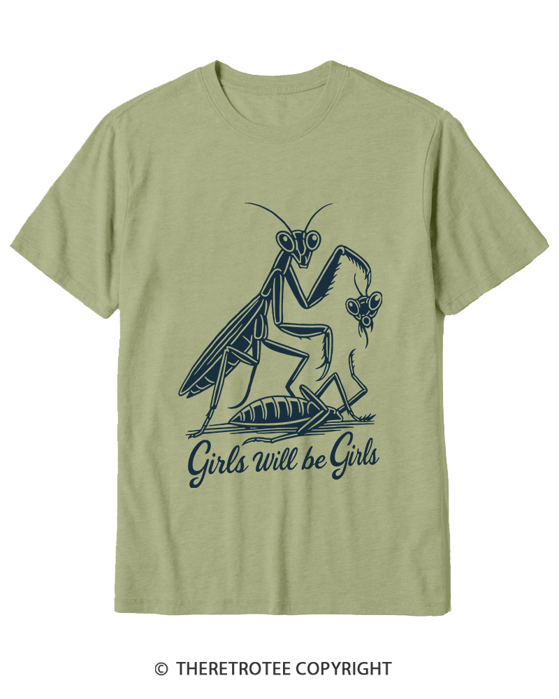TheRetroTee Girls Will Be Girls Praying Mantis Funny Quote 2000s Cotton T-Shirt