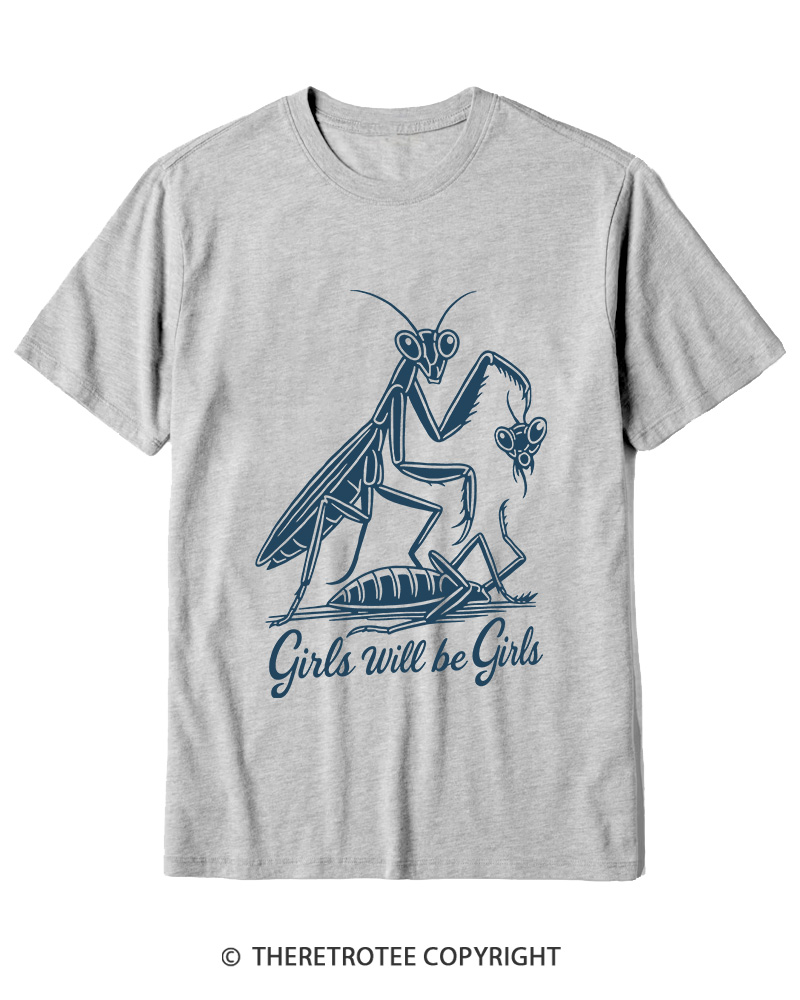 TheRetroTee Girls Will Be Girls Praying Mantis Funny Quote 2000s Cotton T-Shirt