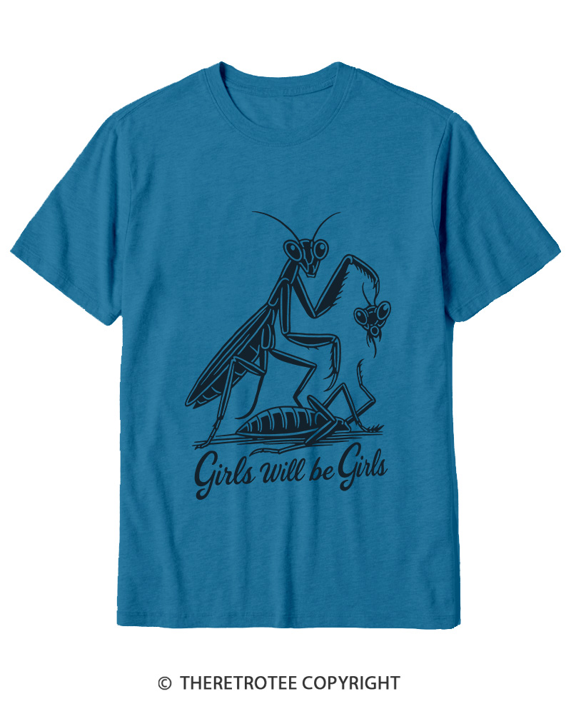 TheRetroTee Girls Will Be Girls Praying Mantis Funny Quote 2000s Cotton T-Shirt
