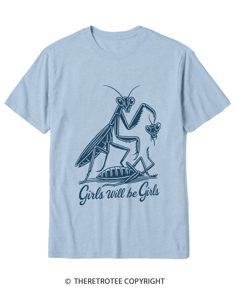 TheRetroTee Girls Will Be Girls Praying Mantis Funny Quote 2000s Cotton T-Shirt