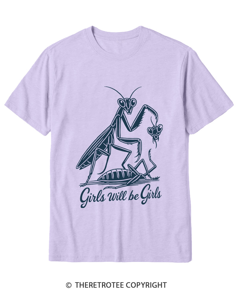 TheRetroTee Girls Will Be Girls Praying Mantis Funny Quote 2000s Cotton T-Shirt