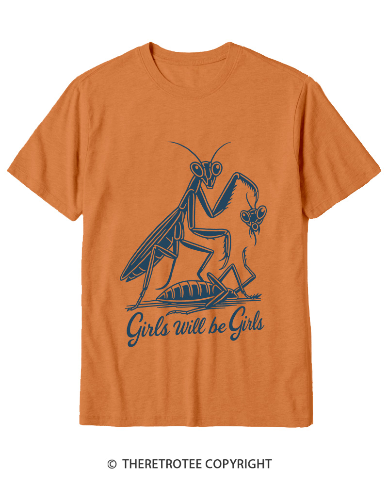 TheRetroTee Girls Will Be Girls Praying Mantis Funny Quote 2000s Cotton T-Shirt