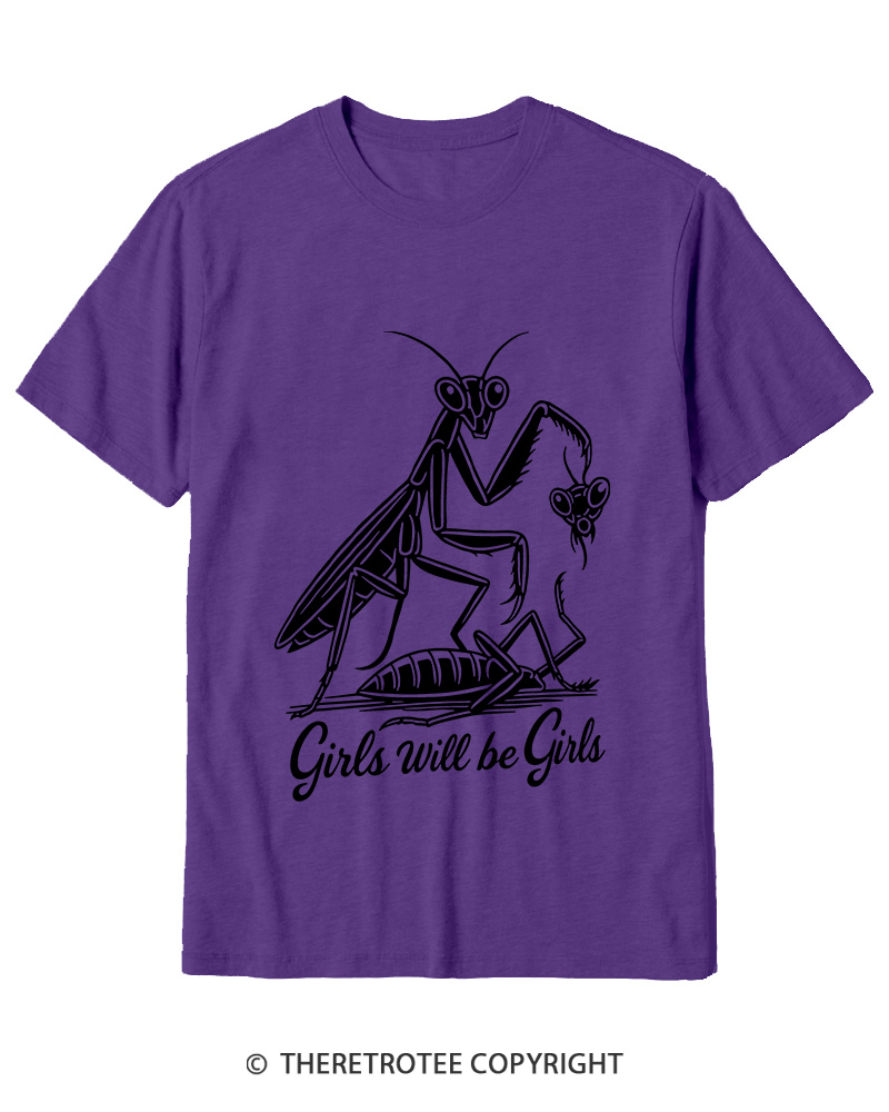 TheRetroTee Girls Will Be Girls Praying Mantis Funny Quote 2000s Cotton T-Shirt