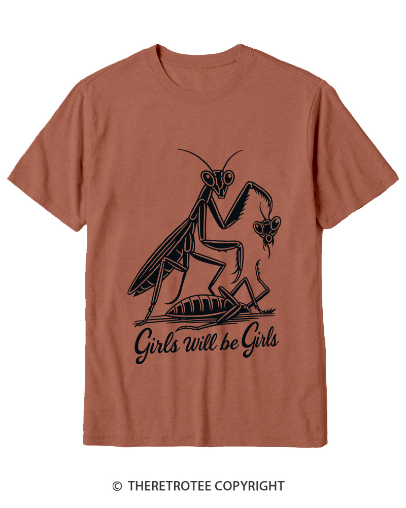 TheRetroTee Girls Will Be Girls Praying Mantis Funny Quote 2000s Cotton T-Shirt