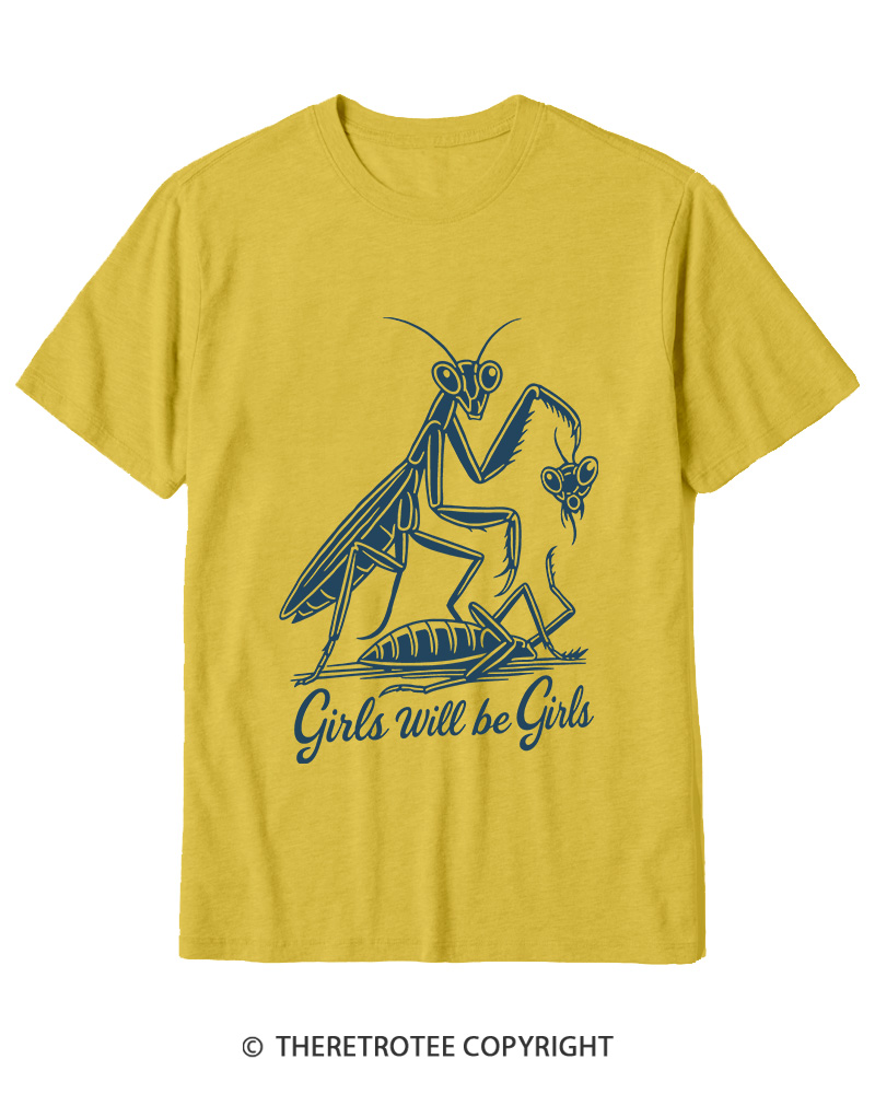 TheRetroTee Girls Will Be Girls Praying Mantis Funny Quote 2000s Cotton T-Shirt