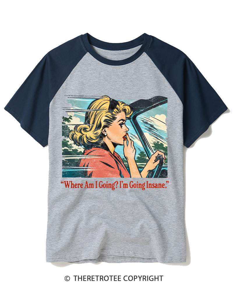 TheRetroTee Where Am I Going 1950s Raglan Baseball T-Shirt