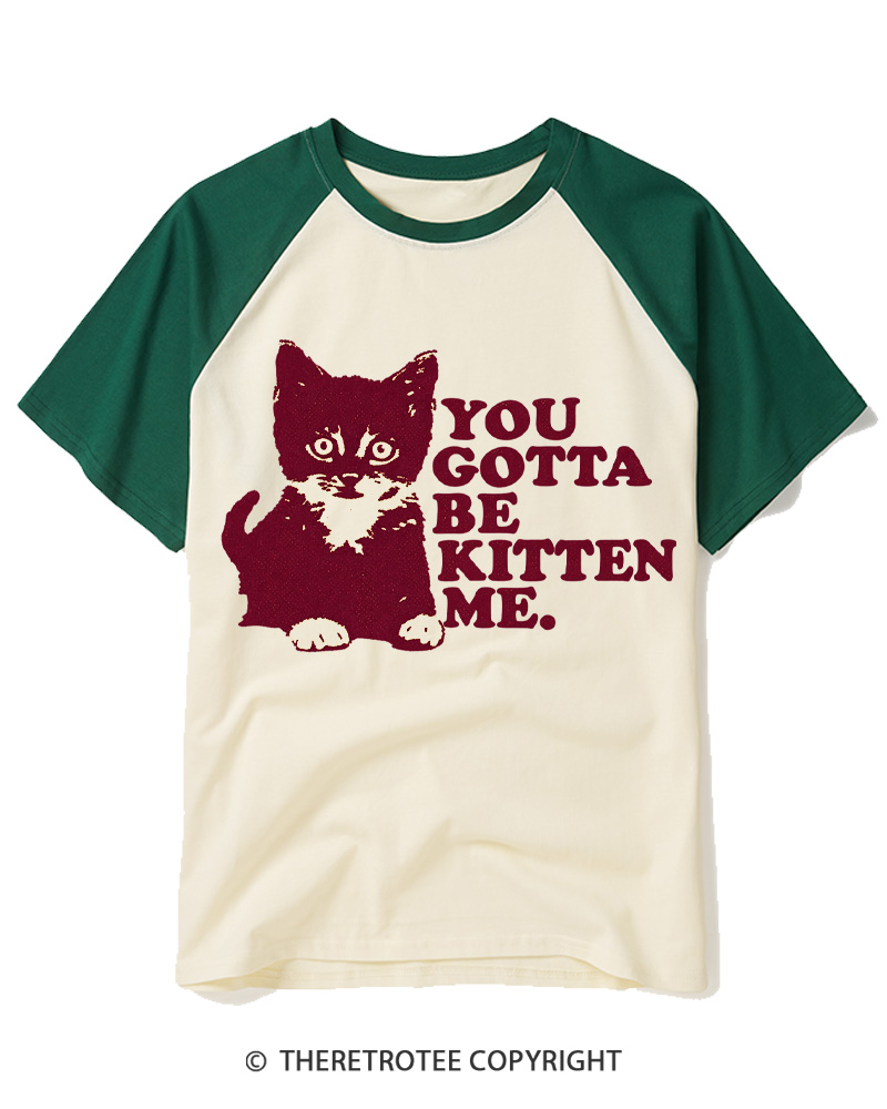 TheRetroTee You Gotta Be Kitten Me 1970s Raglan Baseball T-Shirt