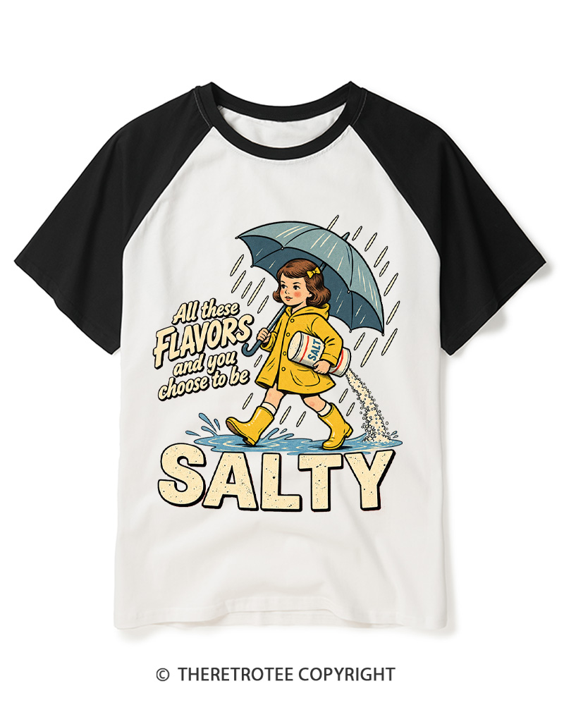 TheRetroTee All These Flavors And You Choose To Be Salty 1950s Raglan Baseball T-Shirt