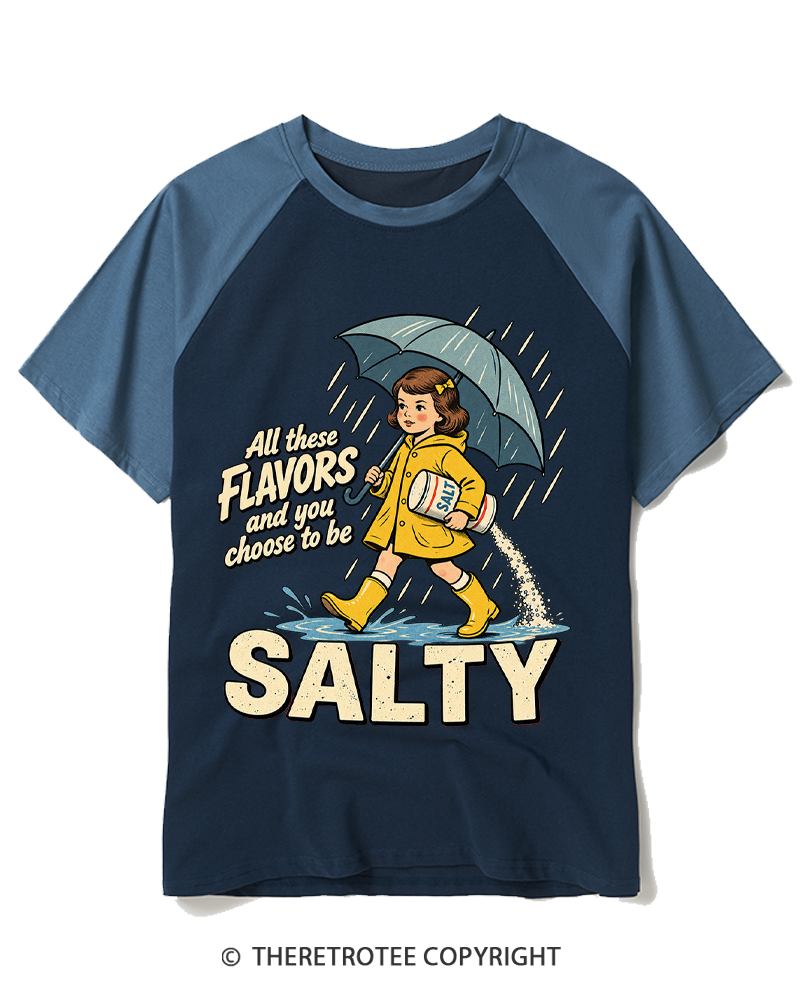 TheRetroTee All These Flavors And You Choose To Be Salty 1950s Raglan Baseball T-Shirt