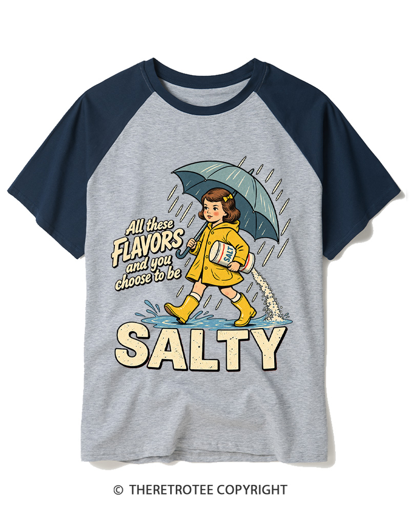 TheRetroTee All These Flavors And You Choose To Be Salty 1950s Raglan Baseball T-Shirt