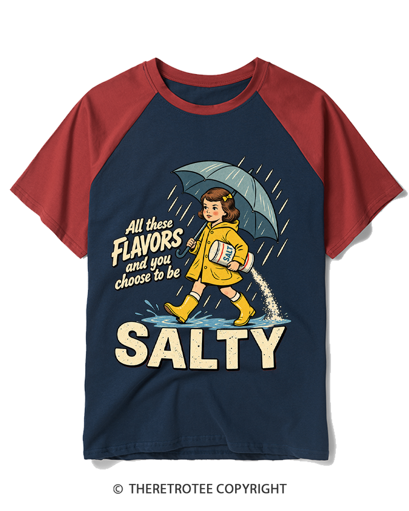TheRetroTee All These Flavors And You Choose To Be Salty 1950s Raglan Baseball T-Shirt