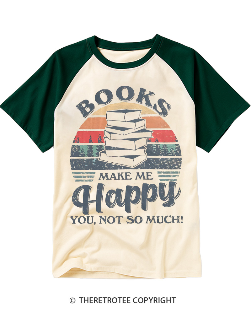TheRetroTee Books Make Me Happy You Not So Much