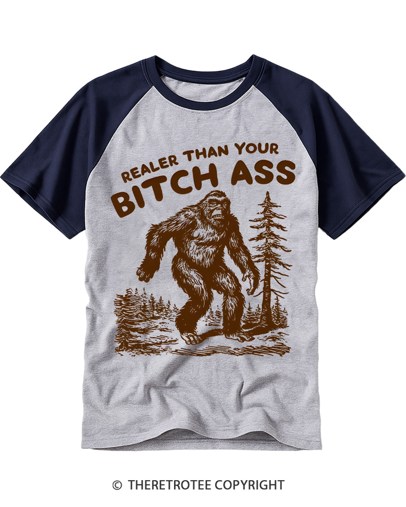 TheRetroTee Realer Than Your Bitch Ass Vintage Graphic Raglan Baseball T-Shirt