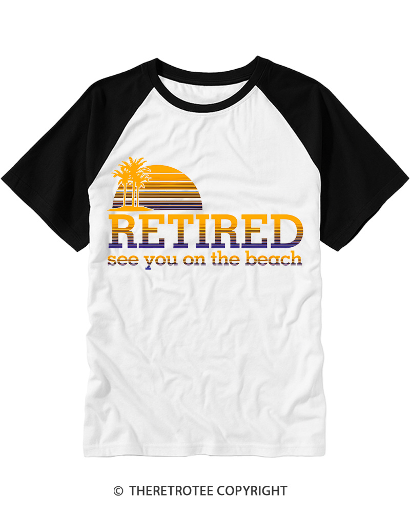 TheRetroTee Retired See You On The Beach 1960s Vintage Graphic Raglan Baseball T-Shirt