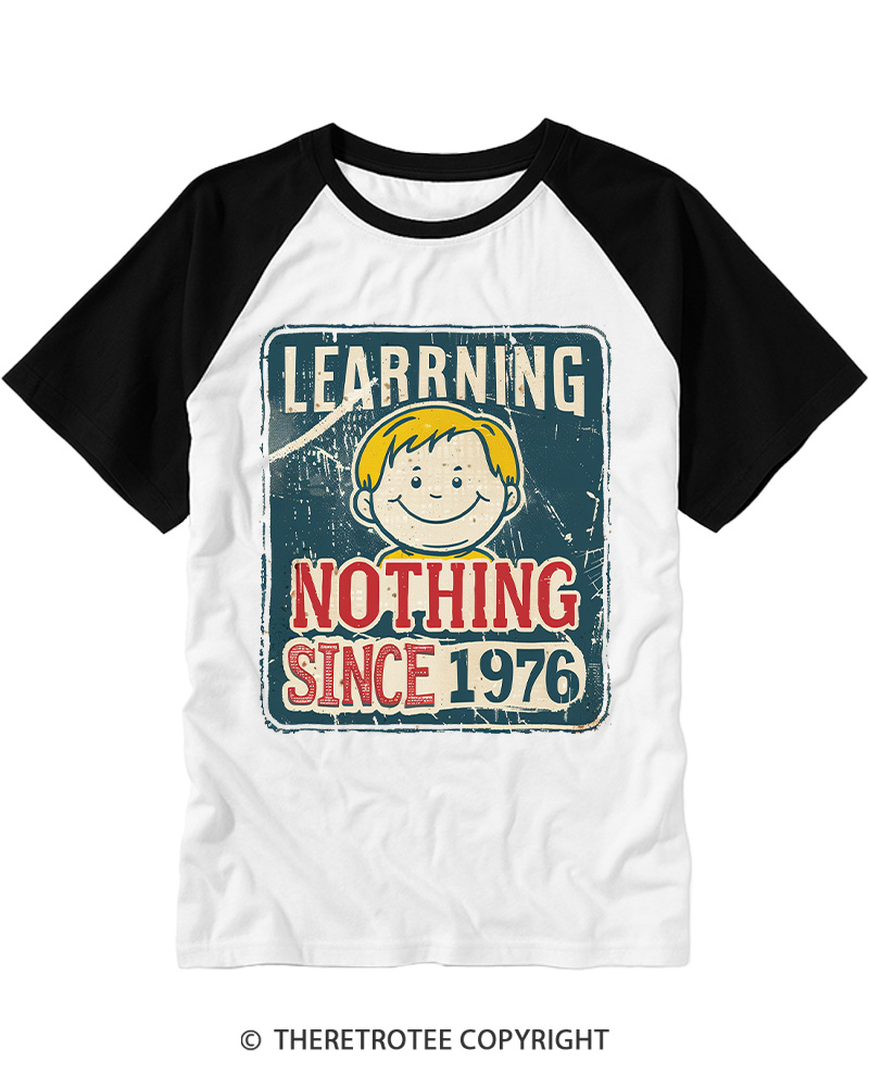 TheRetroTee Learning Nothing Since 1976 Retro Sign Raglan Baseball T-Shirt
