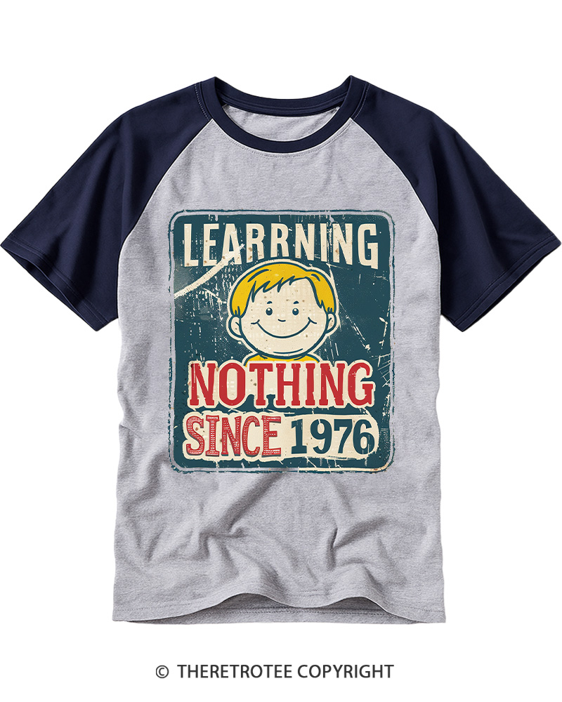 TheRetroTee Learning Nothing Since 1976 Retro Sign Raglan Baseball T-Shirt