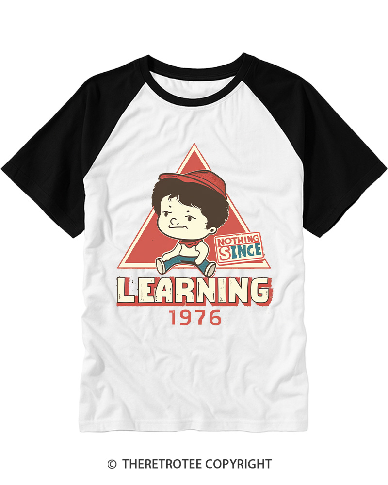 TheRetroTee Learning Nothing Since 1976 Raglan Baseball T-Shirt
