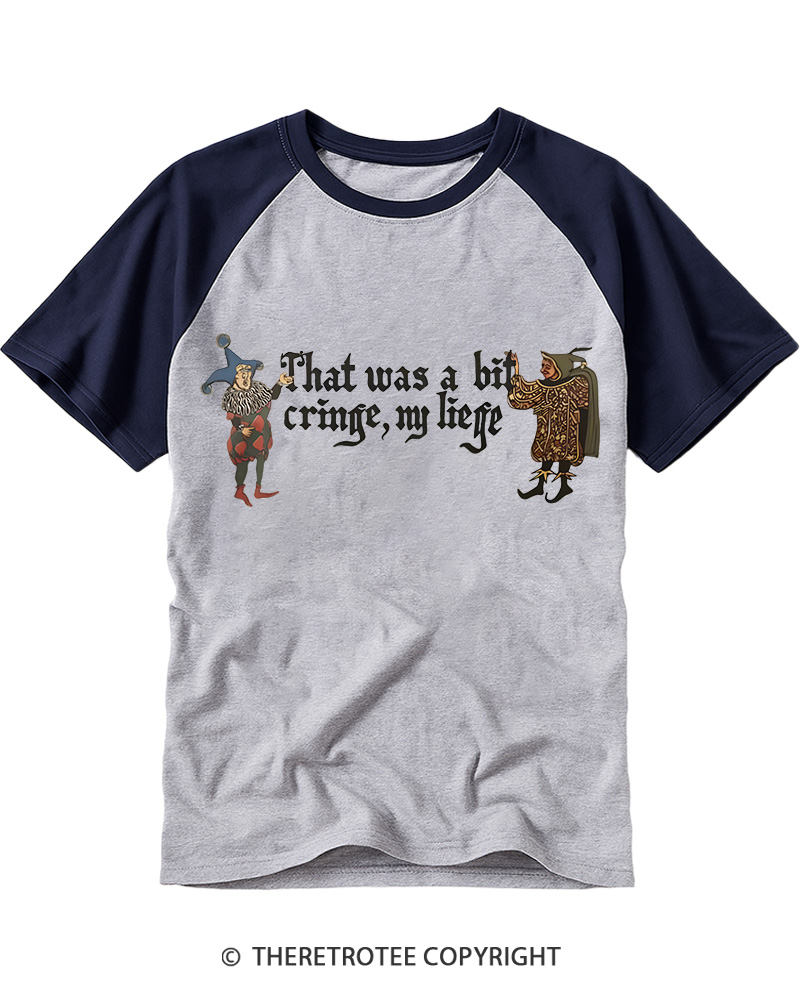 TheRetroTee That Was A Bit Cringe My Liege 1960s Raglan Baseball T-Shirt