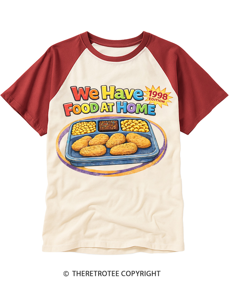 TheRetroTee We Have Food At Home 1990s Raglan Baseball T-Shirt
