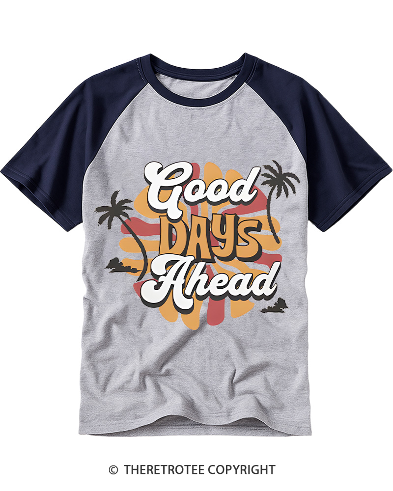 TheRetroTee Good Days Ahead 1970s Raglan Baseball T-Shirt
