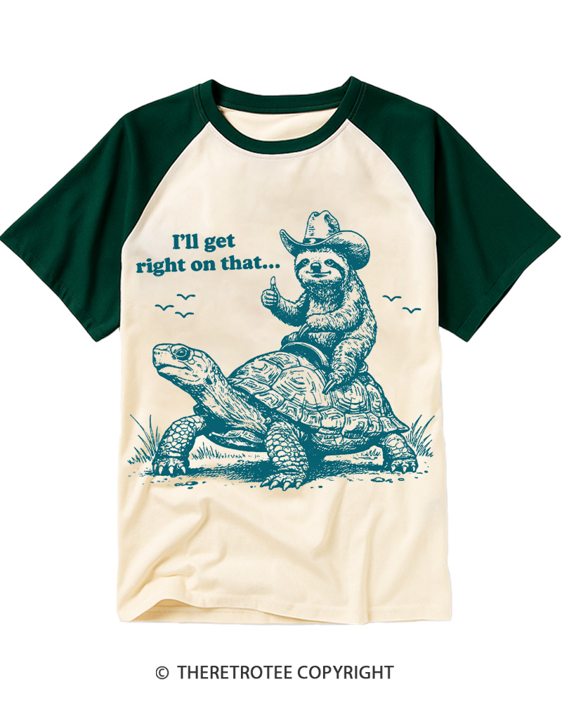 TheRetroTee Sloth Riding Turtle I'll Get Right On That Raglan Baseball T-Shirt