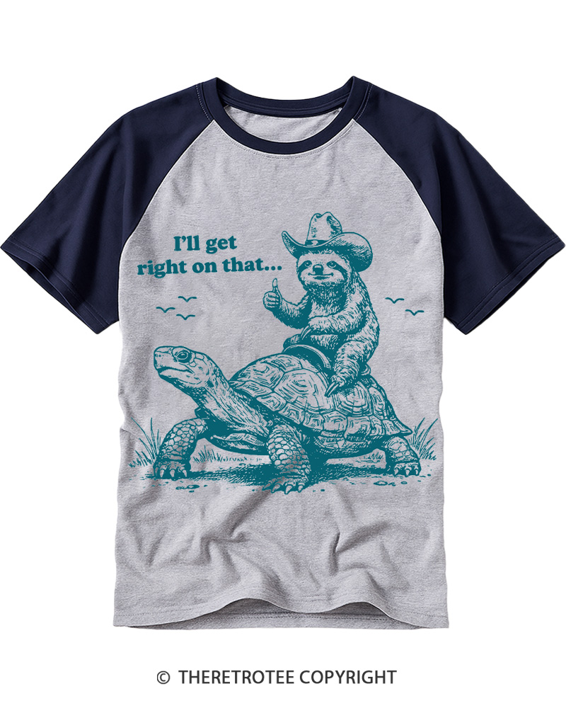 TheRetroTee Sloth Riding Turtle I'll Get Right On That Raglan Baseball T-Shirt