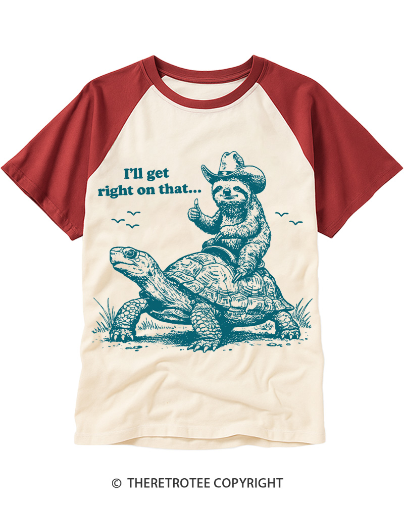 TheRetroTee Sloth Riding Turtle I'll Get Right On That Raglan Baseball T-Shirt