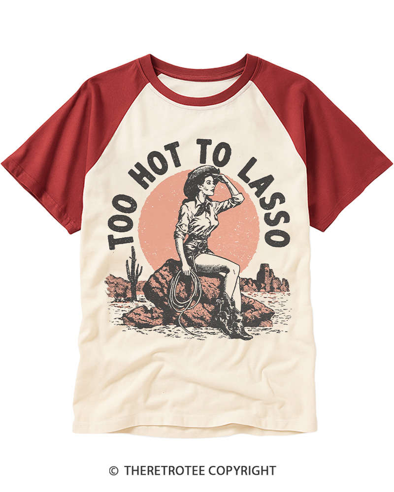 TheRetroTee Too Hot to Lasso Raglan Baseball T-Shirt
